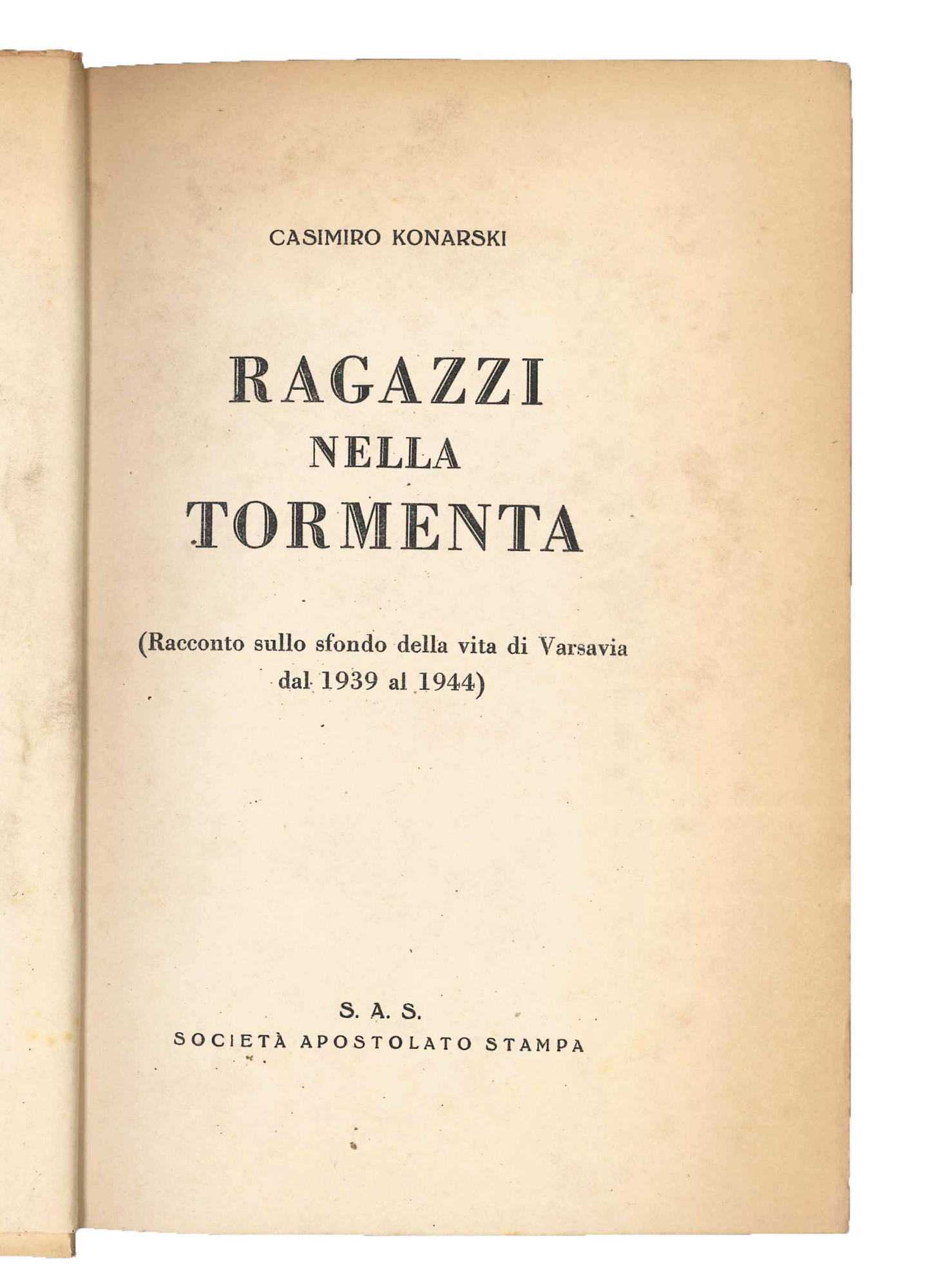 Ragazzi nella tormenta. Racconto sullo sfondo della vita di Varsavia …