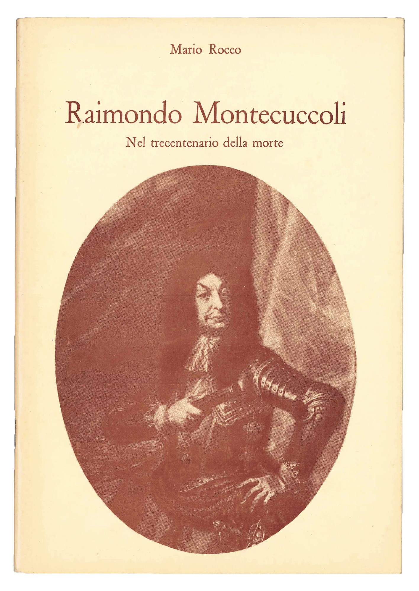 Raimondo Montecuccoli. Nel trecentenario della morte.