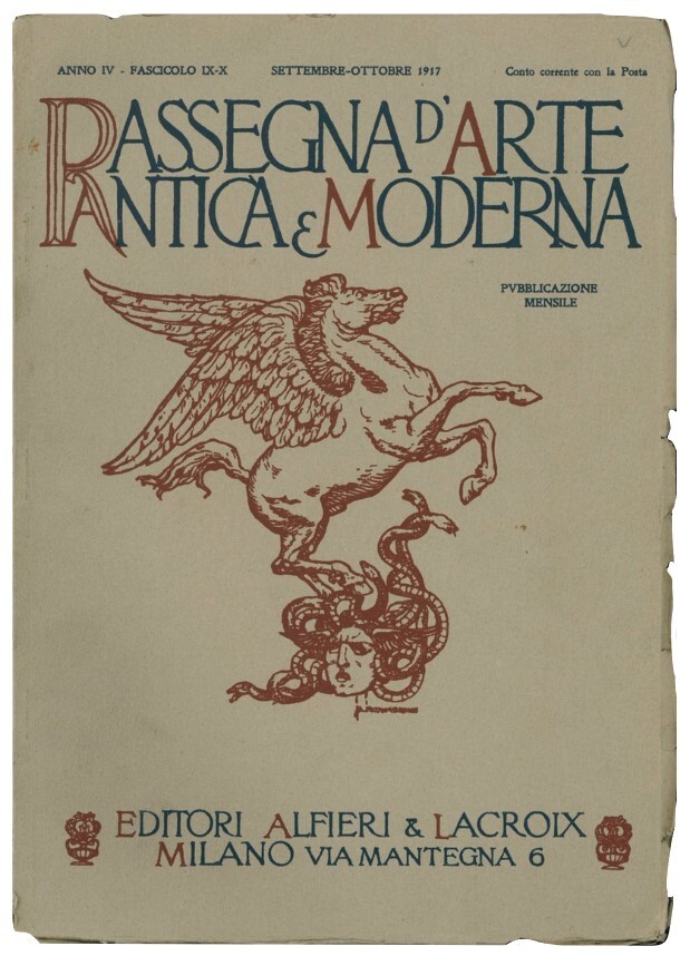 Rassegna d'arte antica e moderna. Anno IV - Fascicolo IX-X, …