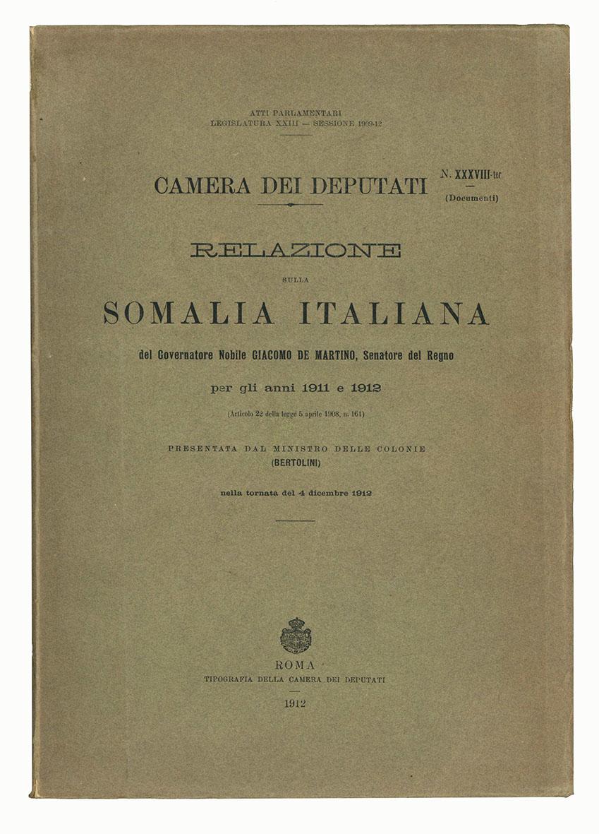 Relazione sulla Somalia italiana del governatore nobile Giacomo De Martino, …