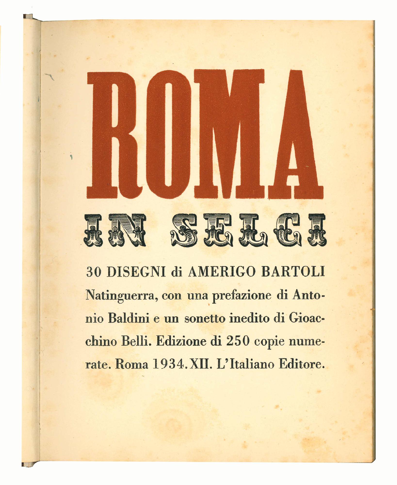 Roma in selci. 30 disegni di Amerigo Bartoli Natinguerra, con …