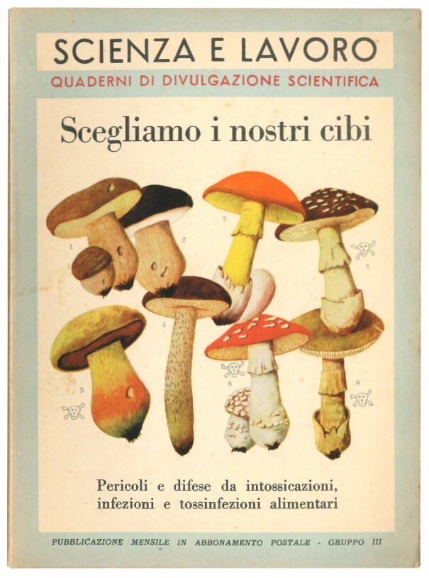 Scegliamo i nostri cibi. Pericoli e difese da intossicazioni, infezioni …