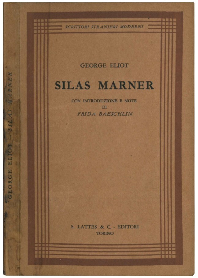 Silas Marner. Con introduzione e note di Frida Baeschlin.