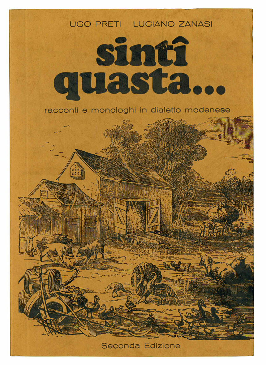 Sintî quasta...Racconti e monologhi in dialetto modenese. Seconda edizione.