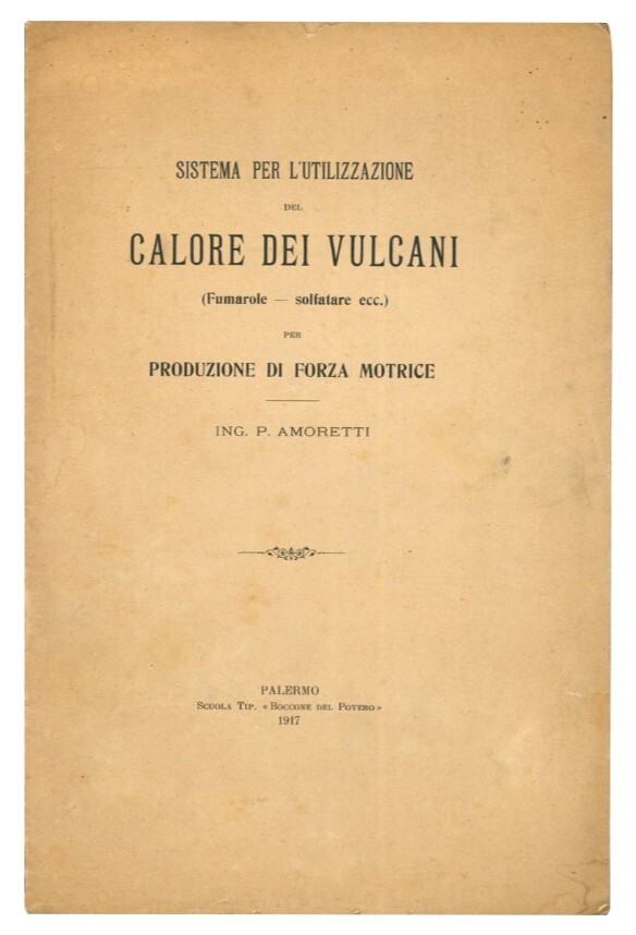 Sistema per l'utilizzazione del calore dei vulcani fumarole, solfatare, ecc. …