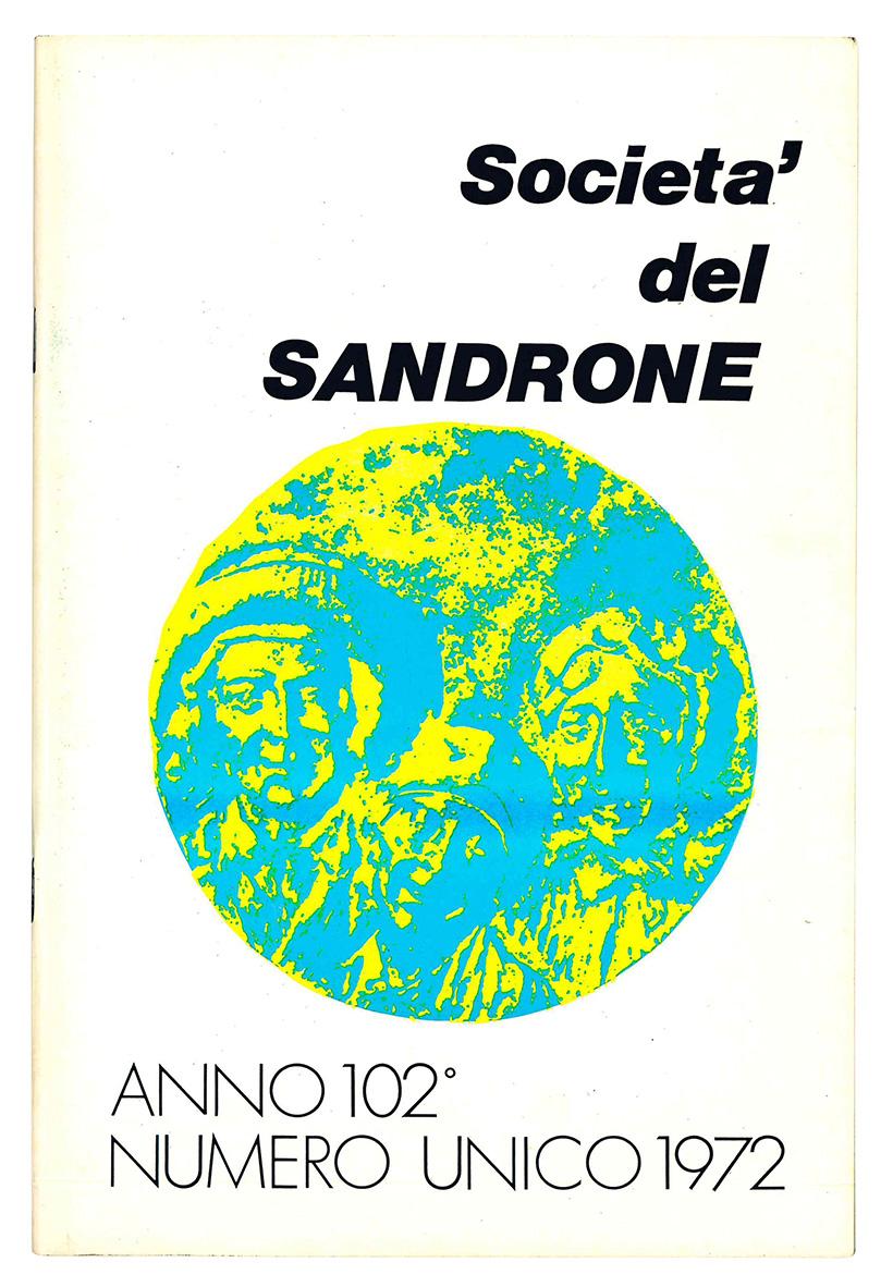 Società del Sandrone. Anno 102^. Numero unico 1972.