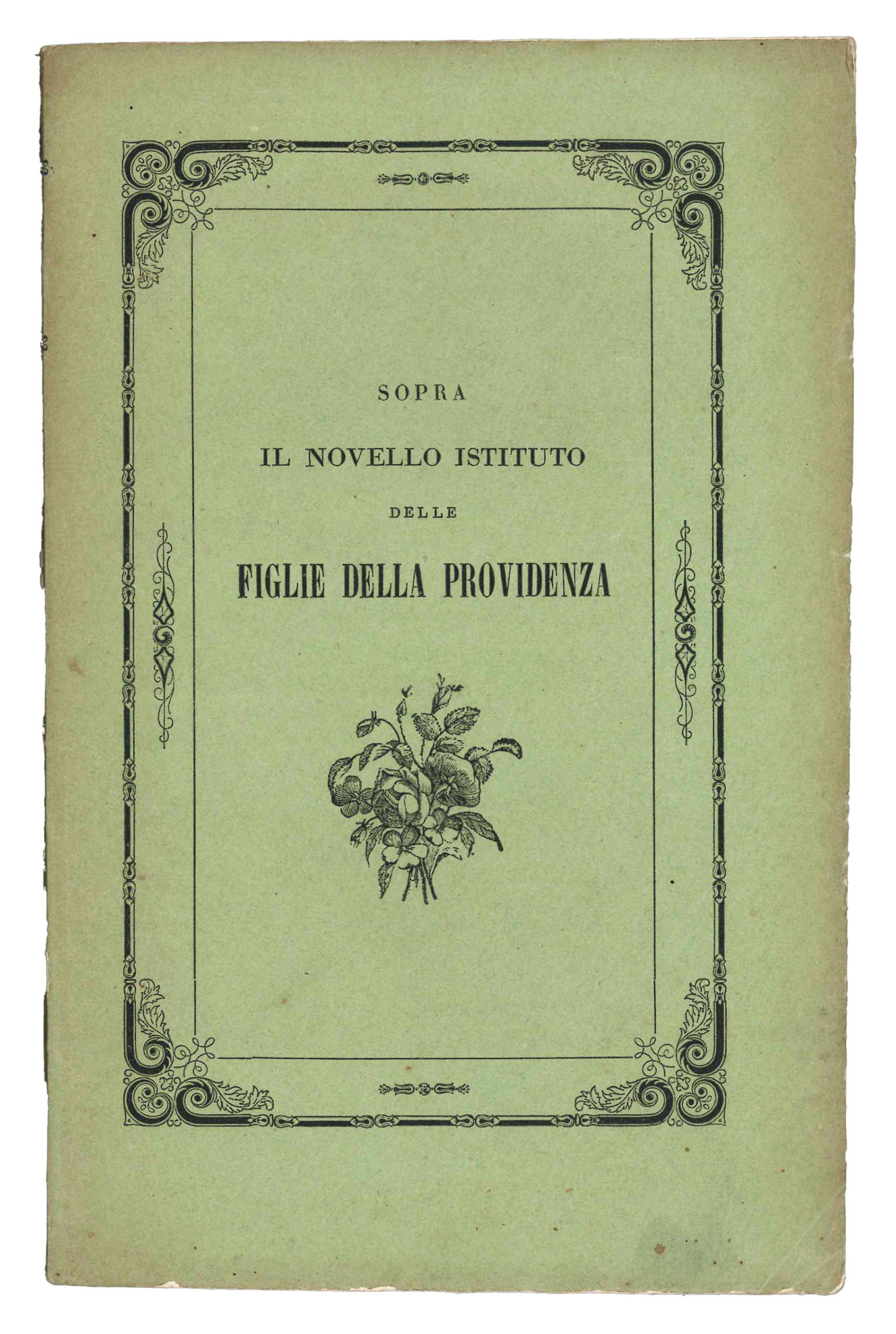 Sopra il novello istituto delle figlie della provvidenza per l'educazione …