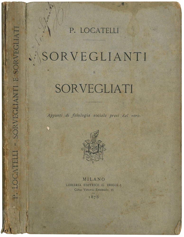 Sorveglianti e sorvegliati. Appunti di fisiologia socialle presi dal vero.