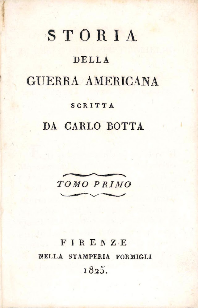 Storia della guerra americana scritta da Carlo Botta. Tomo primo …