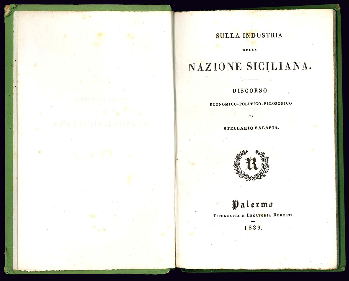 Sulla industria della Nazione Siciliana. Discorso economico-politico-filosofico di Stellario Salafia.