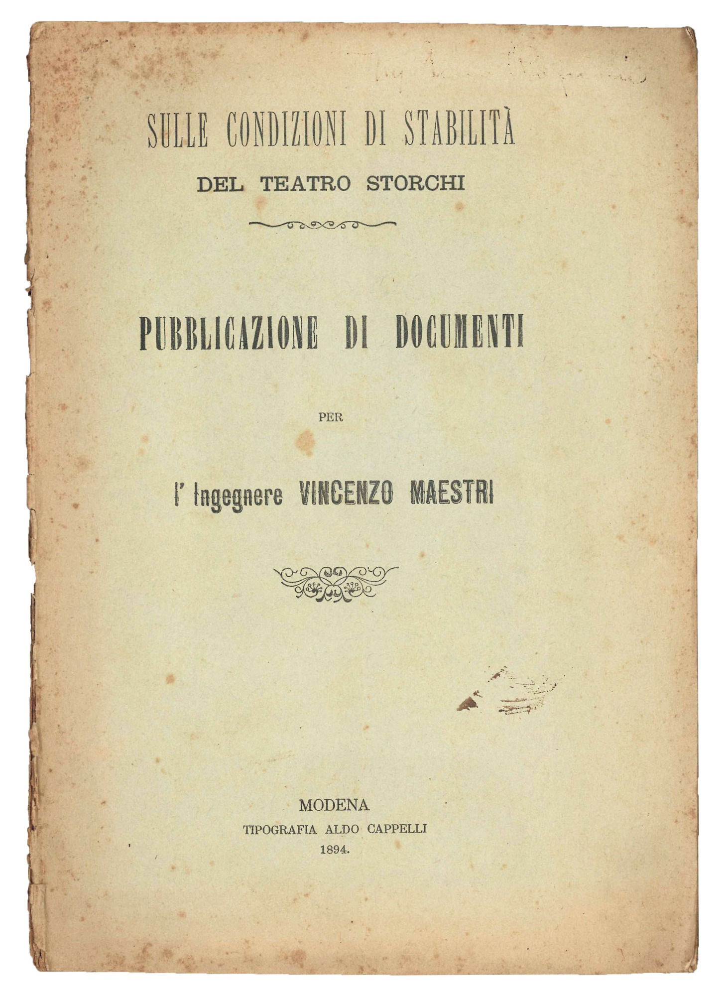 Sulle condizioni di stabilita del teatro Storchi. Pubblicazione di documenti.