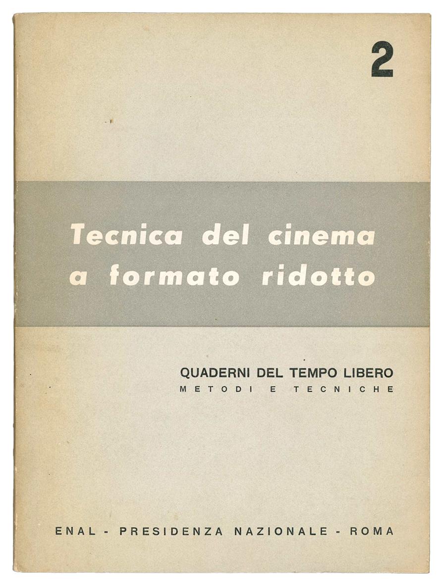 Tecnica del cinema a formato ridotto: ripresa e proiezione, organizzazione …