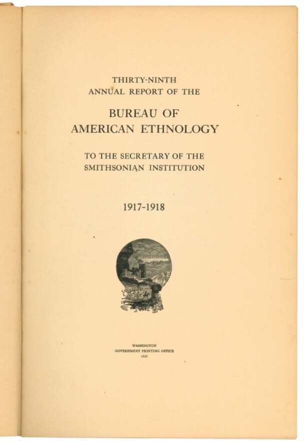 Thirty-Ninth Annual Report of the Bureau of Ethnology. To the …