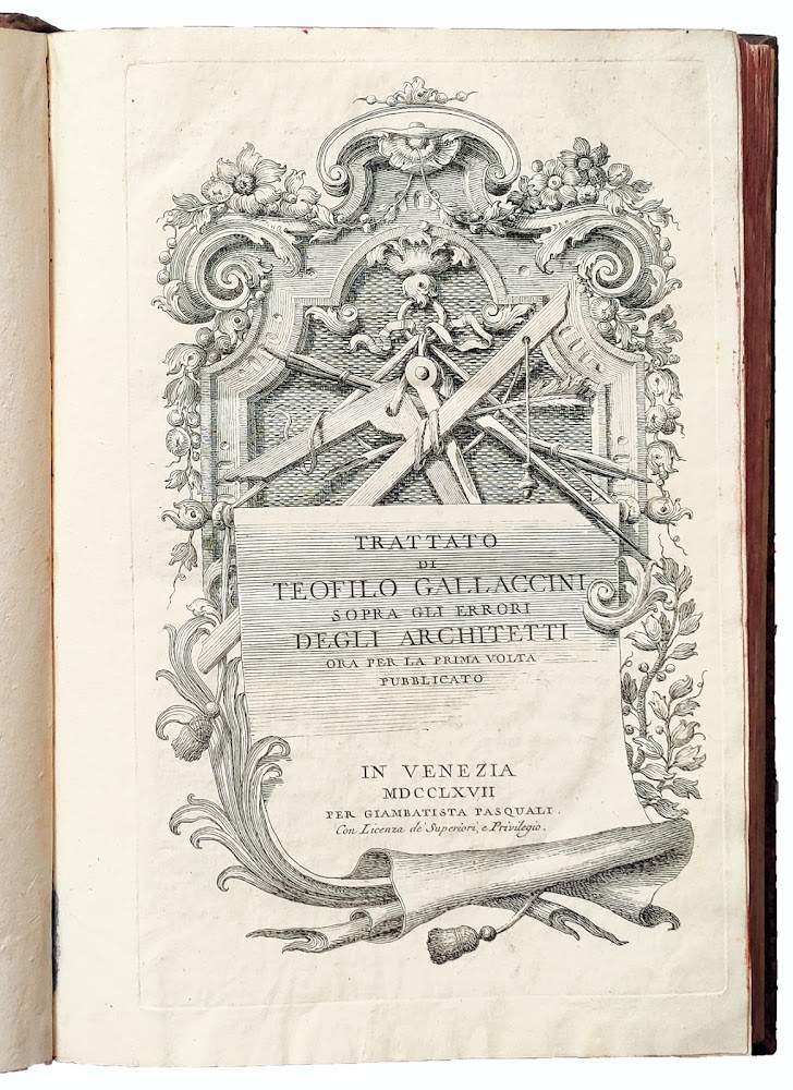Trattato di Teofilo Gallaccini sopra gli errori degli architetti ora …