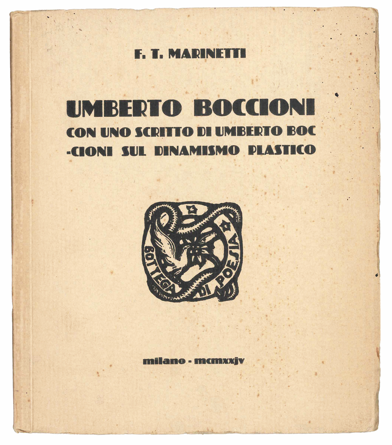 Umberto Boccioni. Con uno scritto di Umberto Boccioni sul dinamismo …