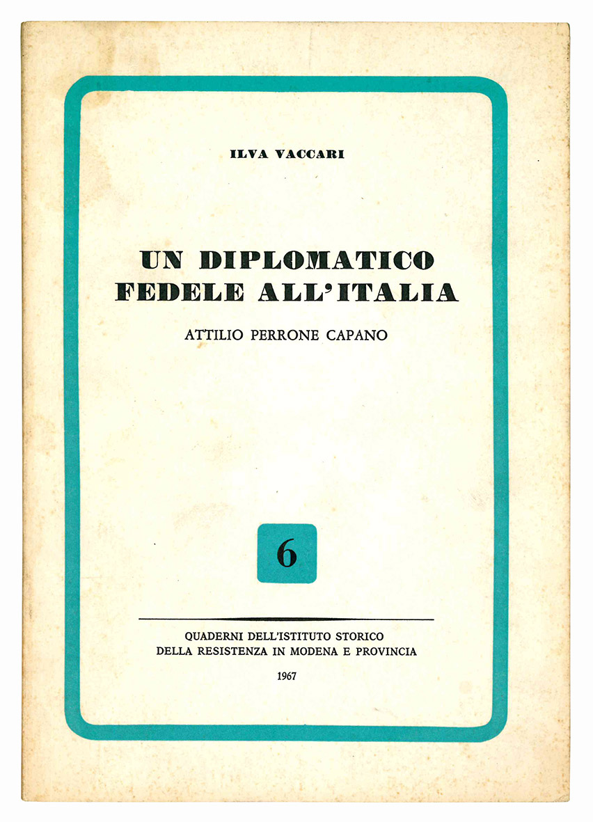 Un diplomatico fedele all'Italia: Attilio Perrone Capano.