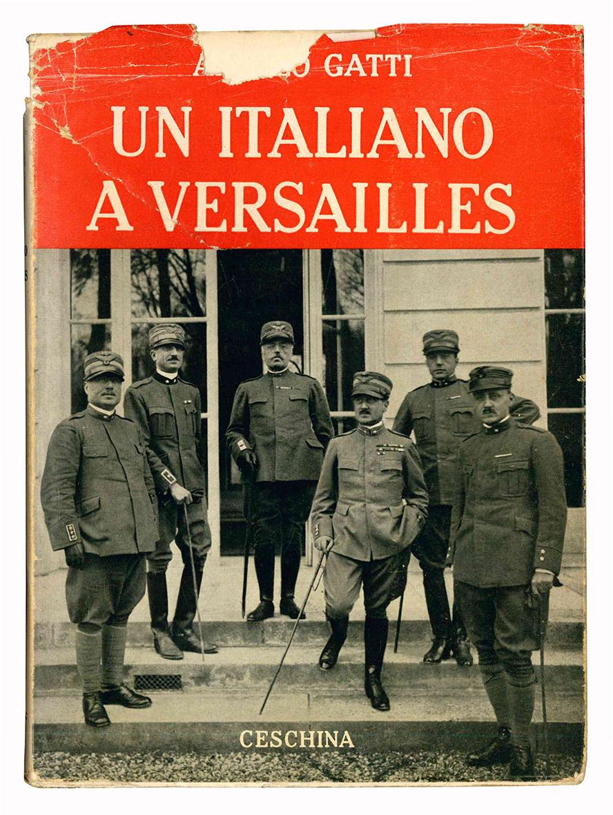 Un italiano a Versailles (Dicembre 1917 - Febbraio 1918). Con …