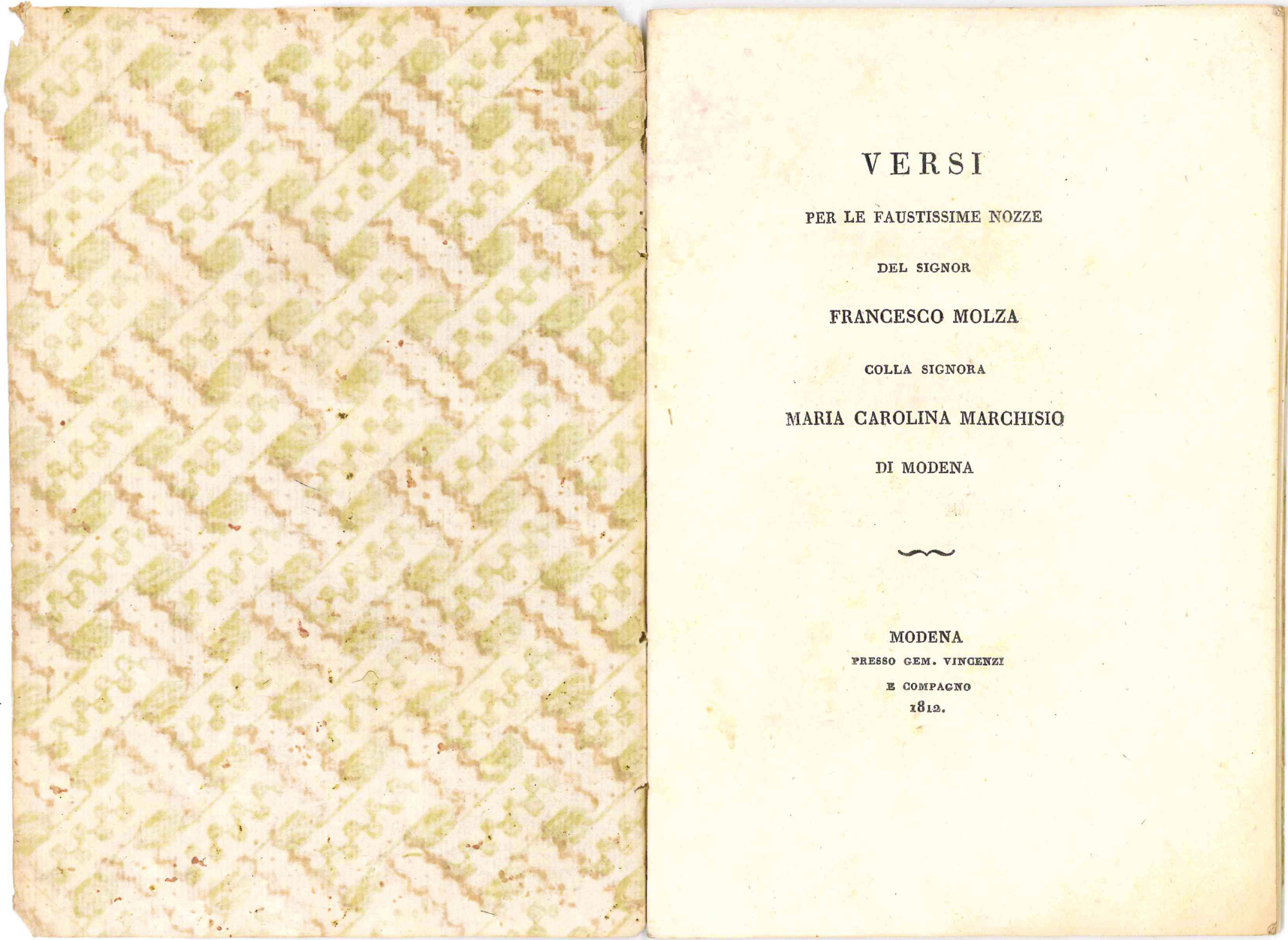Versi per le faustissime nozze del signore Francesco Molza colla …