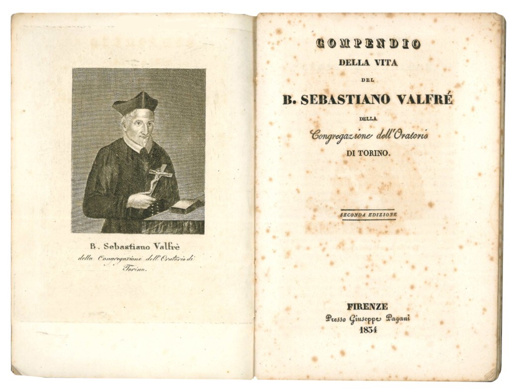Vita del beato Sebastiano Valfré della Congregazione dell'oratorio di Torino.