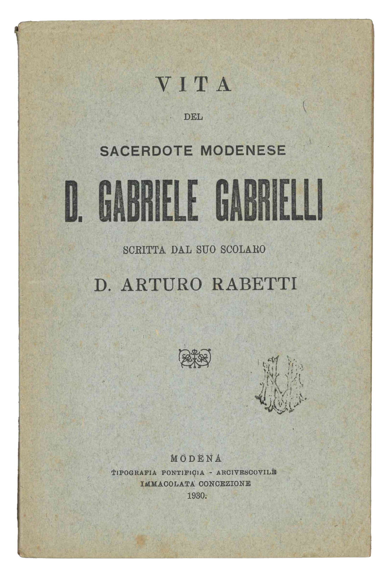 Vita del sacerdote modenese D. Gabriele Gabrielli.
