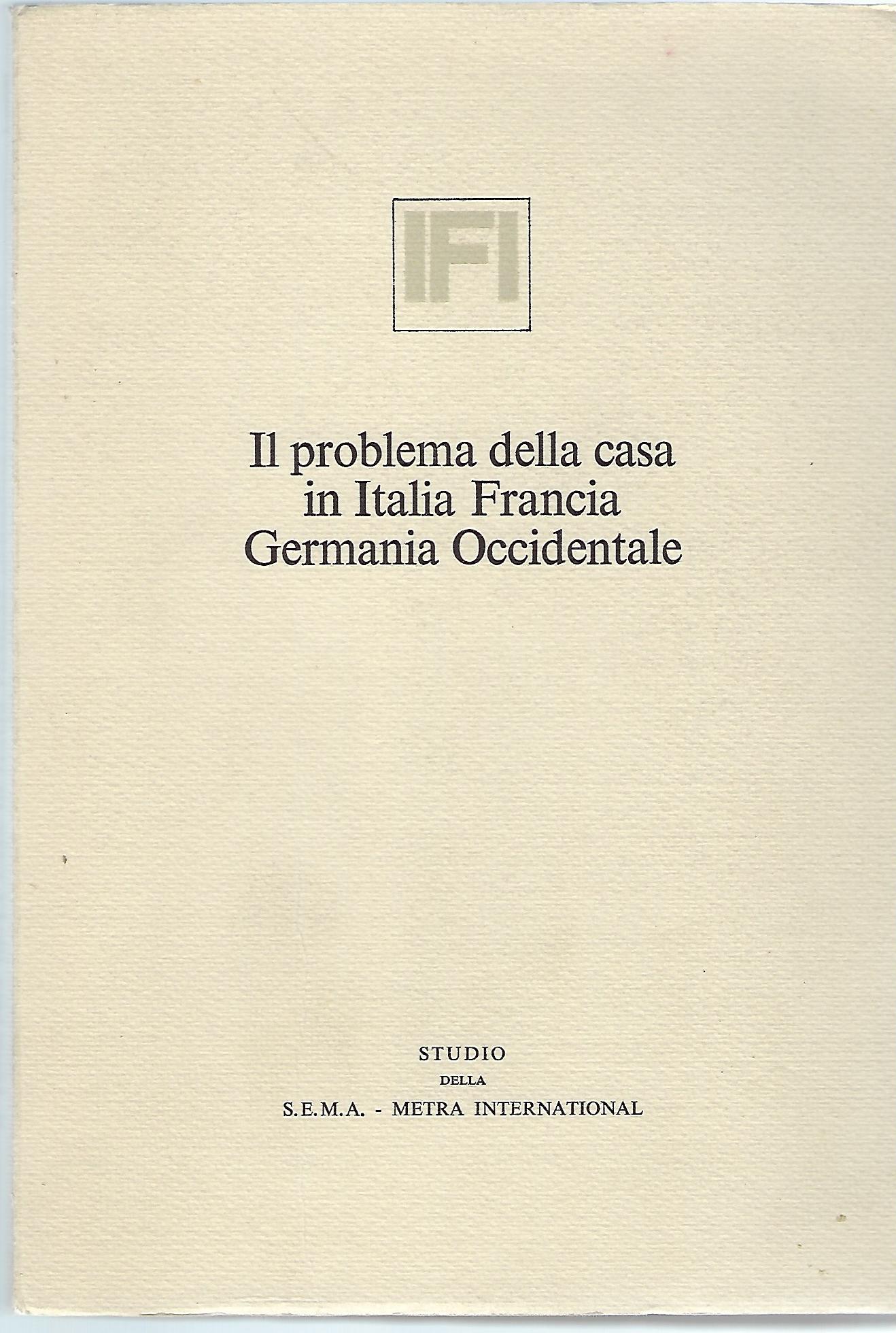 "Il problema della casa in Italia Francia Germania Occidentale"