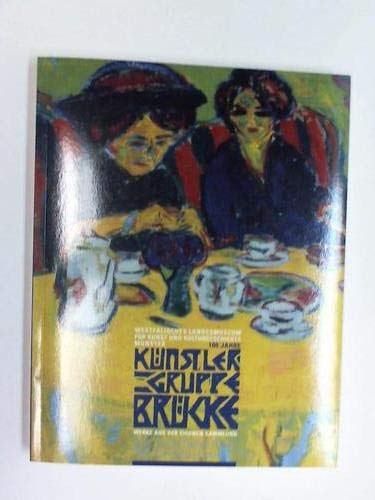 100 jahre künstlergruppe brücke: werke aus der eigenen sammlung