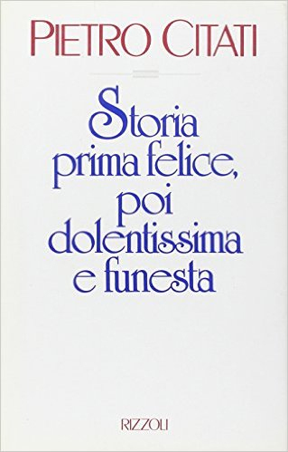 Storia prima felice, poi dolentissima e funesta