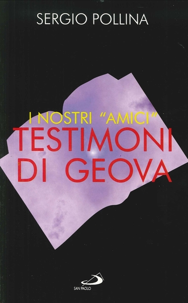 I nostri "Amici" Testimoni di Geova