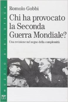 Chi Ha Provocato la Seconda Guerra? una Revisione nel Segno …