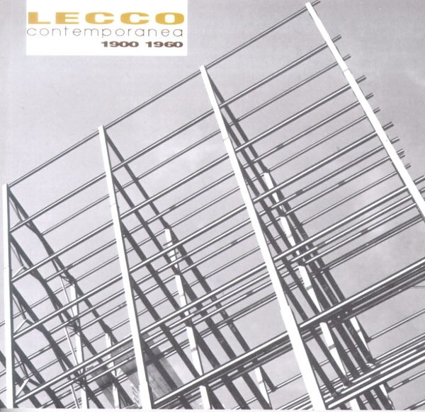 Lecco contemporanea. 1900-1960