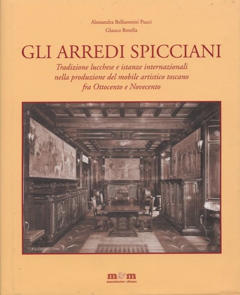 Gli arredi Spicciani. Tradizione lucchese e istanze internazionali nella produzione …