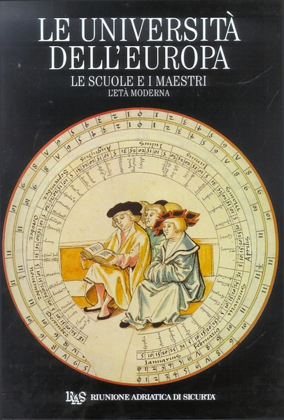 Le Università dell'Europa. Le scuole e i maestri. L'età moderna