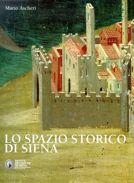 Lo spazio storico di Siena