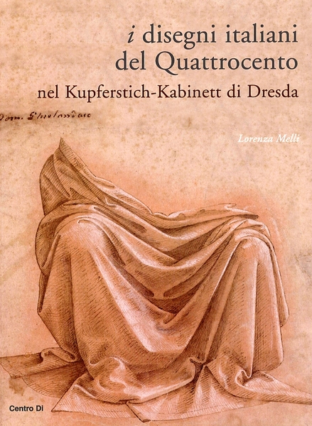 I disegni italiani del Quattrocento nel Kupferstich-Kabinett di Dresda