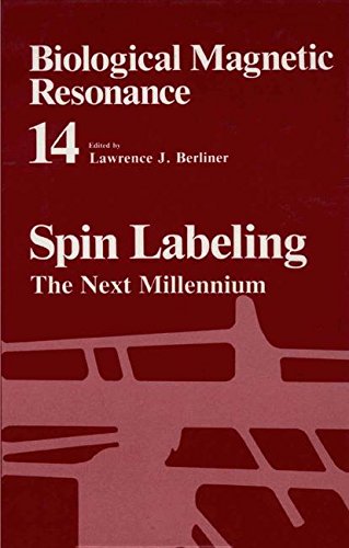 14: Biological Magnetic Resonance: Spin Labeling : the Next Millennium
