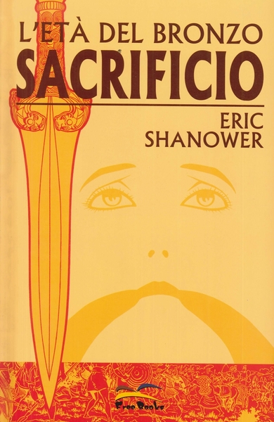 Sacrificio. L'Età del Bronzo. Vol. 2