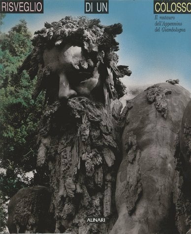 Risveglio di un colosso. Il restauro dell'Appennino del Giambologna