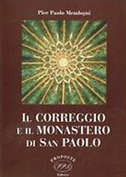 Il Correggio e il Monastero di San Paolo