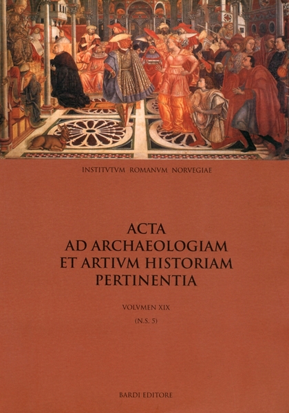 Acta ad archaeologiam et artium historiam pertinentia. Vol. 19 (N.S. …