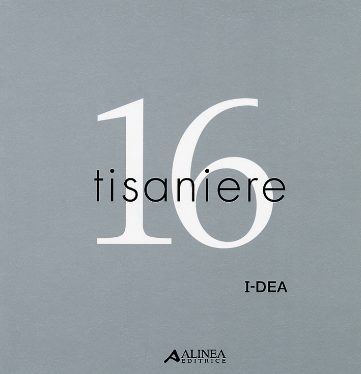 16 tisaniere. I-dea