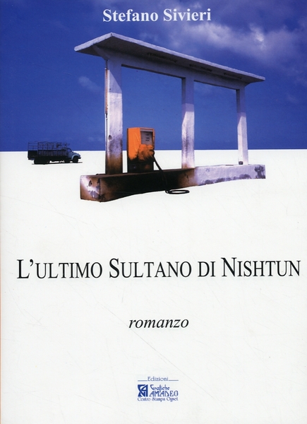 L'Ultimo Sultano di Nishtun. Romanzo