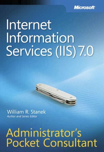 Internet Information Services (Iis) 7.0 Administrator'S Pocket Consultant