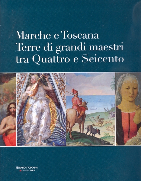 Marche e Toscana. Terre di grandi maestri tra Quattro e …