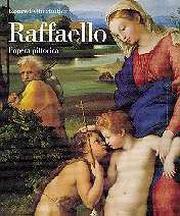Raffaello. L'opera pittorica