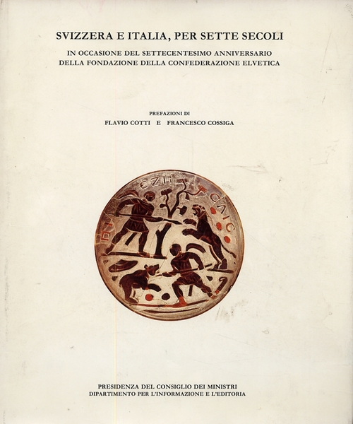 Svizzera e Italia, per Sette Secoli. In Occasione del Settecentesimo …