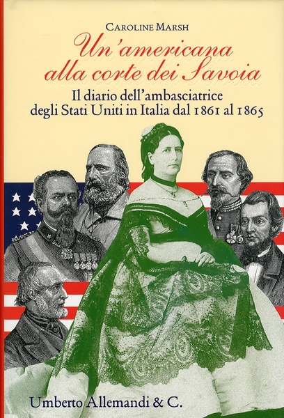 Un'Americana alla Corte dei Savoia. Il Diario dell'Ambasciatrice degli Stati …