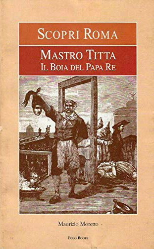 Mastro Titta il boia del papa re