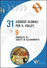 Trentuno esercizi per il volley e nove proposte di sedute …