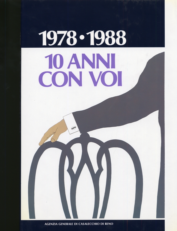 1978-1988. 10 Anni con Voi. Agenzia Generale di Casalecchio di …