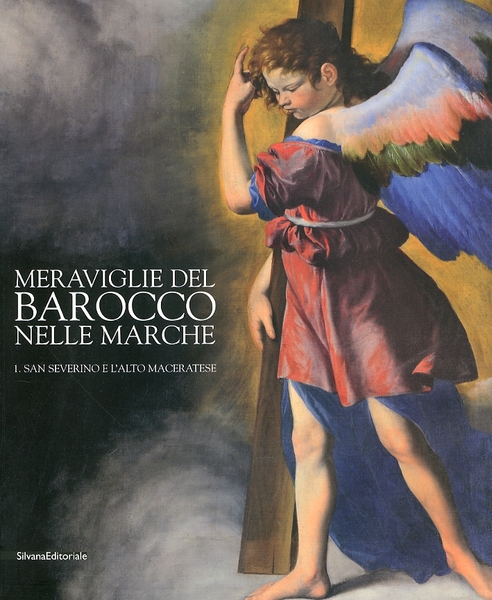 Meraviglie del barocco nelle Marche. 1. San Severino e l'alto …